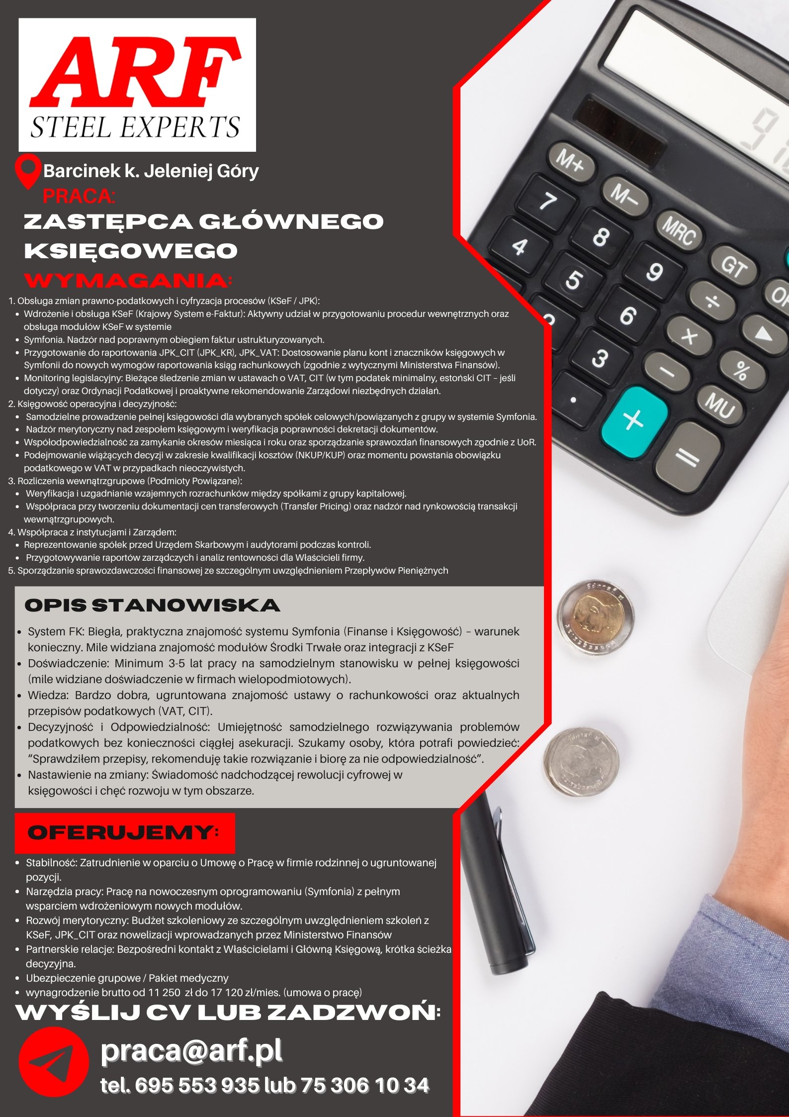 •Zastępca Głównego Księgowego •Specjalista ds. Kadr i Płac