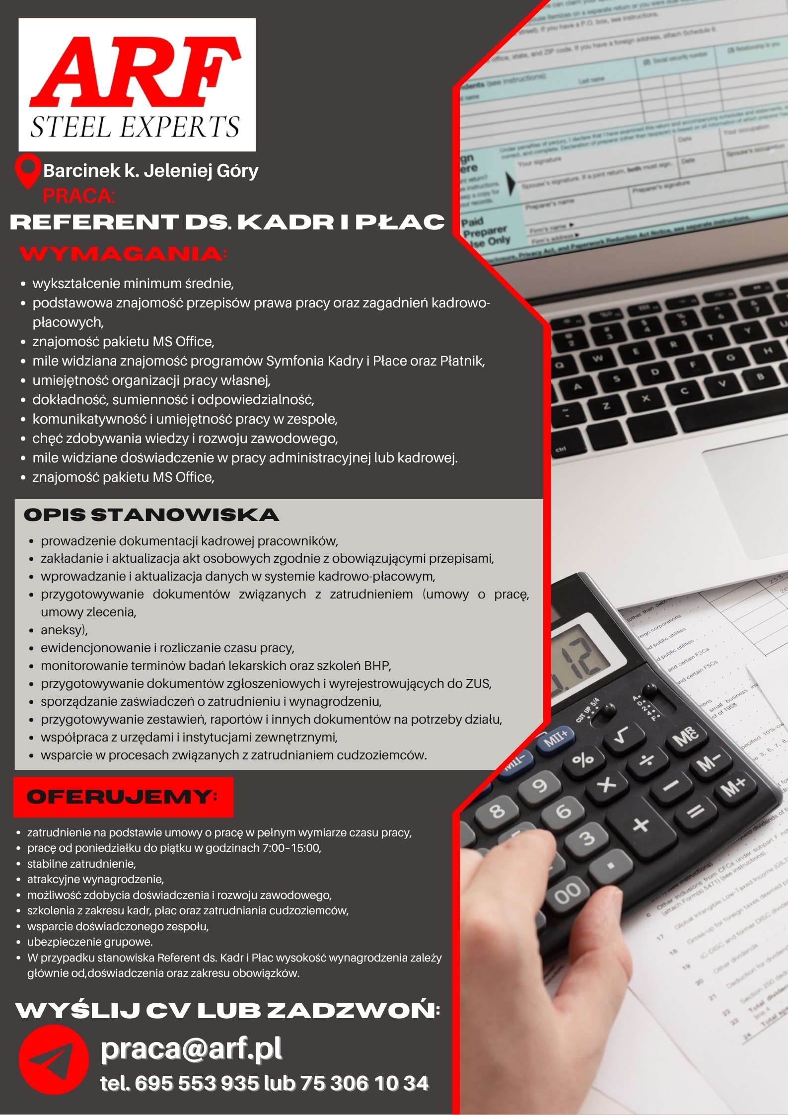 •Zastępca Głównego Księgowego •Specjalista ds. Kadr i Płac• Referent ds. Kadr i Płac