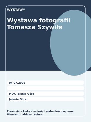 Wystawa fotografii Tomasza Szywiła