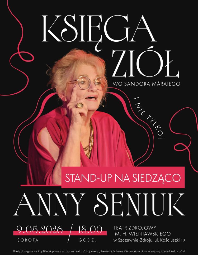 Anna Seniuk - Księga ziół (i nie tylko... ), czyli stand- up na siedząco Anny Seniuk wg. Sandora Marai