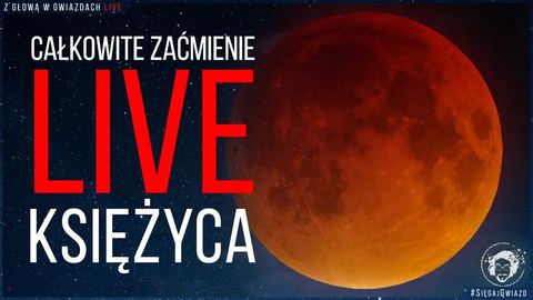 Dziś Księżyc będzie czerwony