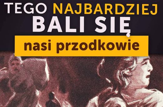 Tego najbardziej bali się nasi przodkowie