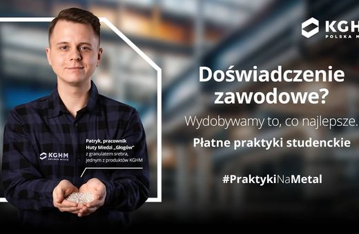 KGHM zaprasza studentów na praktyki zawodowe według nowych, korzystniejszych zasad