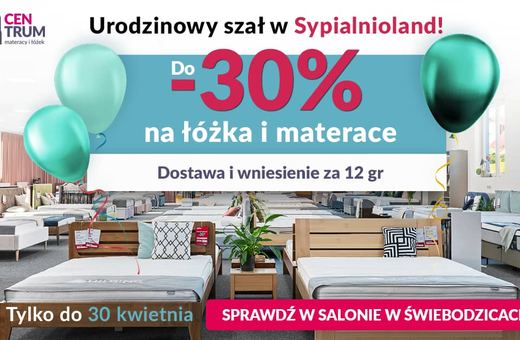 Do Świebodzic przyjeżdżają po dobry sen. Sypialnioland świętuje 7. urodziny i zaprasza na wyjątkowe promocje