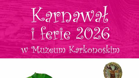 Karnawał i ferie w Muzeum Karkonoskim