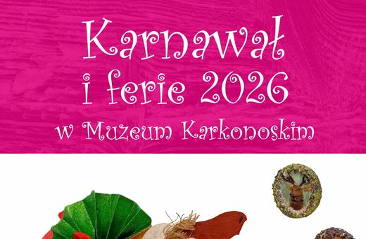 Karnawał i ferie w Muzeum Karkonoskim