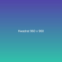 Kwadrat 960 x 960