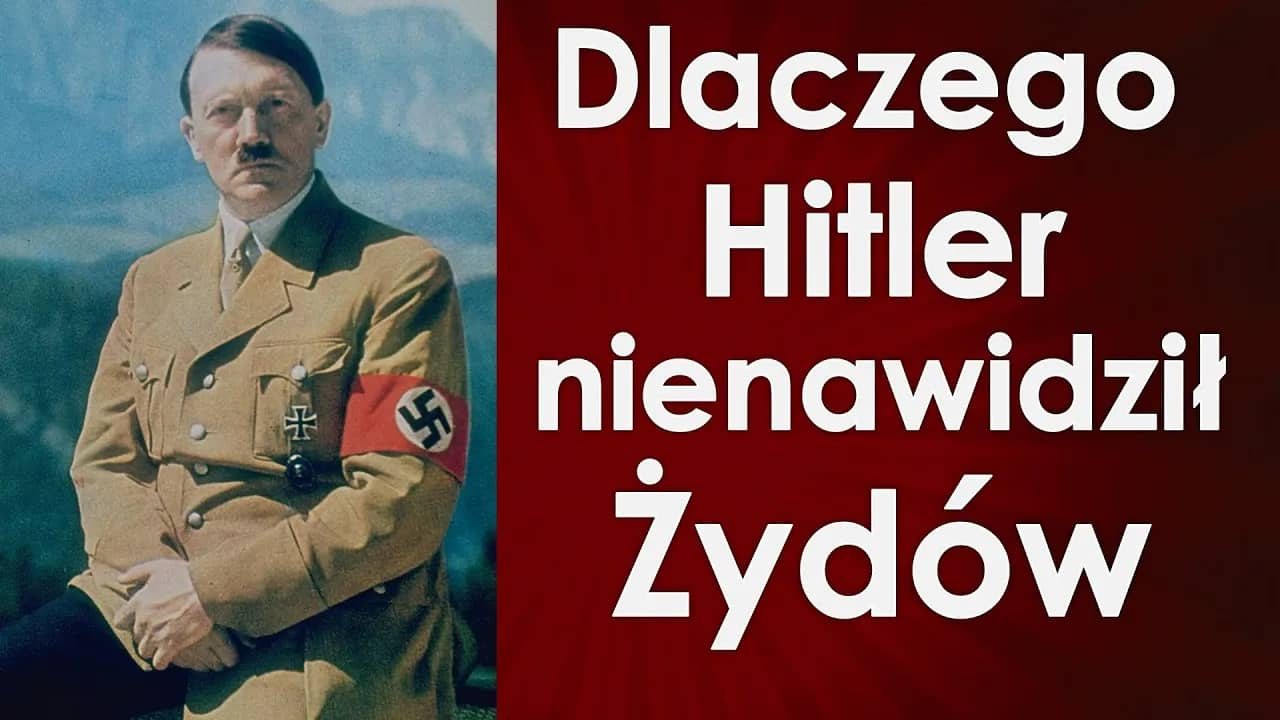 Kulisy obsesji nienawiści Hitlera do Żydów