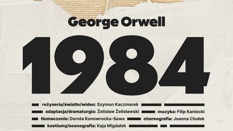 „1984” George'a Orwella w Teatrze Norwida