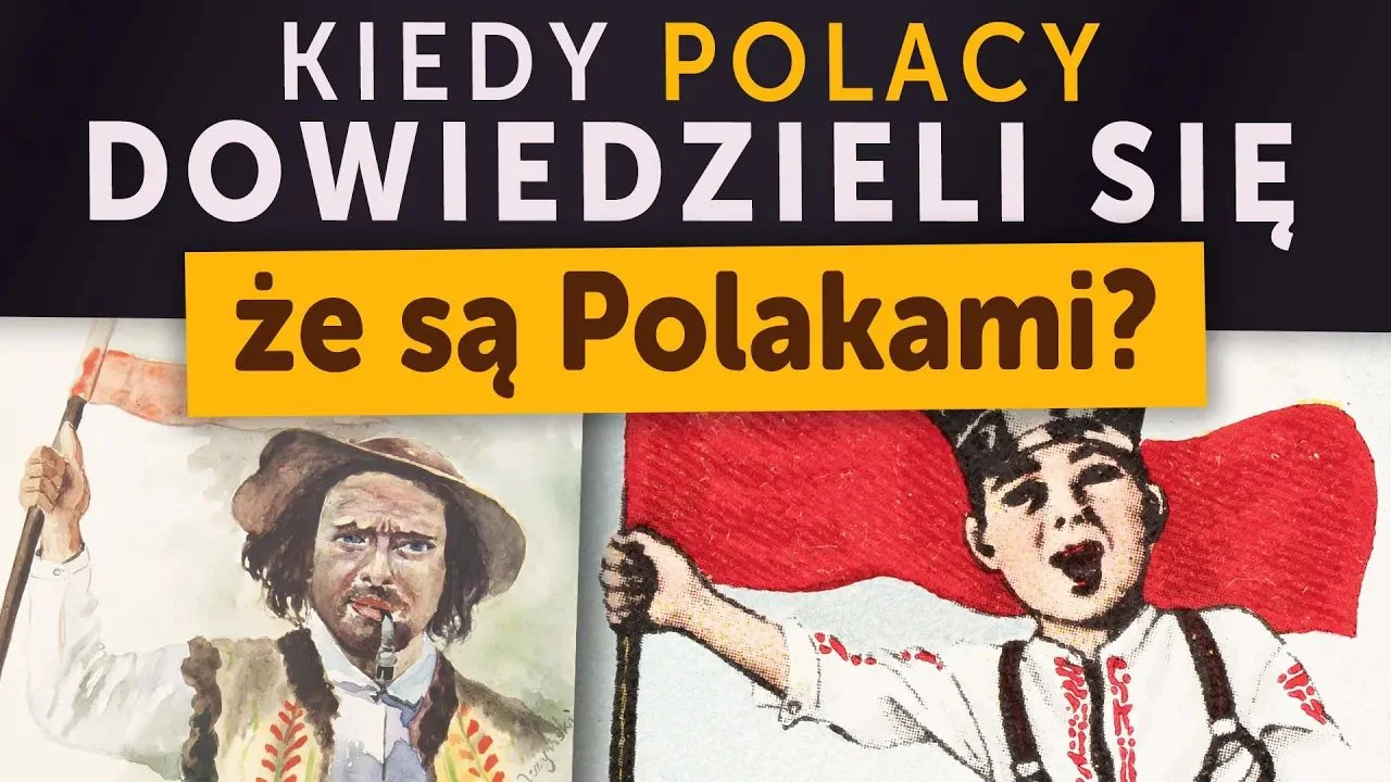 Kiedy Polacy dowiedzieli się, że są Polakami?