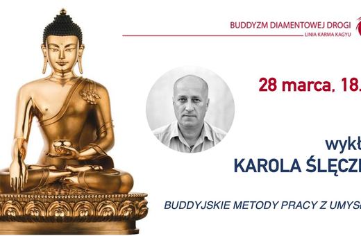 Buddyjskie metody pracy z umysłem – Wykład Karola Ślęczka w Jeleniej Górze