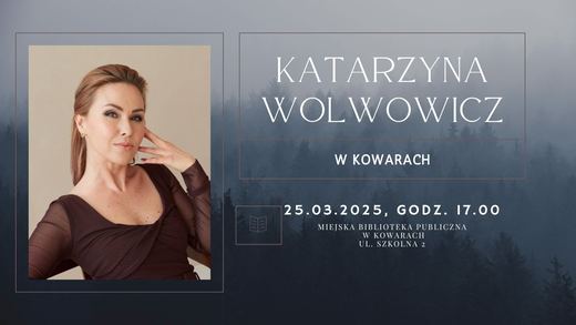 Spotkanie z Katarzyną Wolwowicz