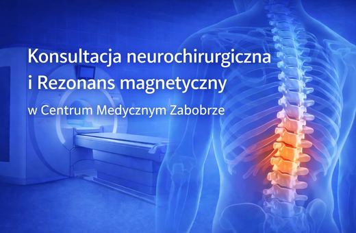 Konsultacja neurochirurgiczna i rezonans magnetyczny w jednym miejscu