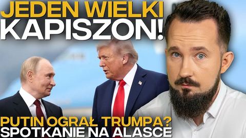 Trump dał się ograć? Sukces Putina na Alasce!