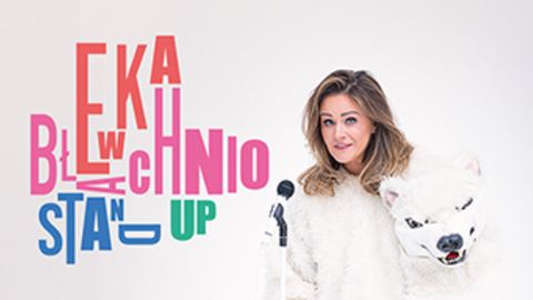 Stand–up Ewy Błachnio