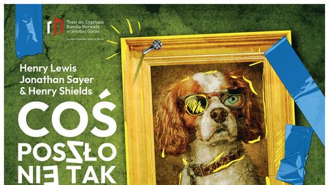 Premiera w teatrze – "Coś poszło nie tak"