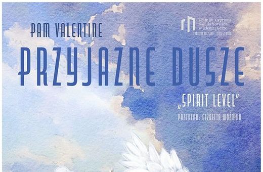 "Przyjazne dusze" w teatrze