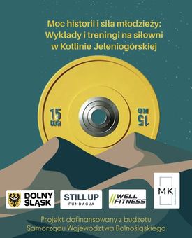 Moc historii i siła młodzieży w Kotlinie Jeleniogórskiej – projekt Fundacji Still Up