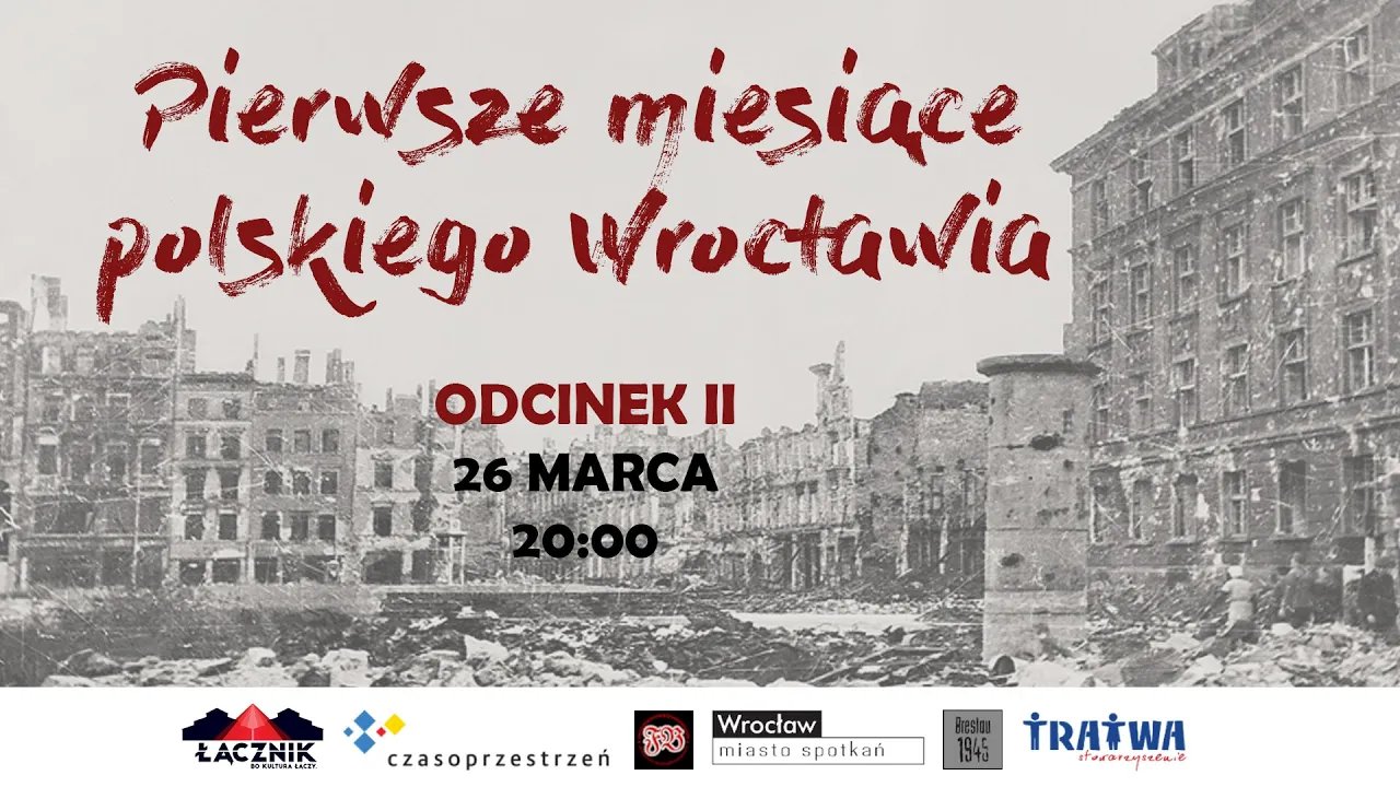 pierwsze-miesiace-polskiego-wrocawia-w-1945-roku-odc-ii-128235