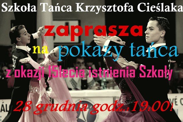 15lecie-szkoy-tanca-krzysztofa-cieslaka-darmowe-pokazy-juz-jutro-43860